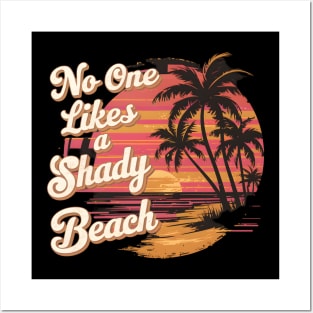 Chill Vibes Only: ‘No One Likes a Shady Beach’ Tropical Posters and Art
